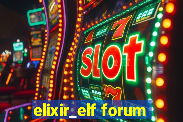 elixir_elf forum