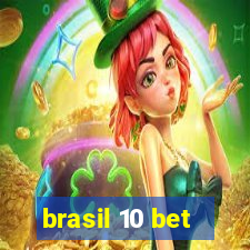 brasil 10 bet