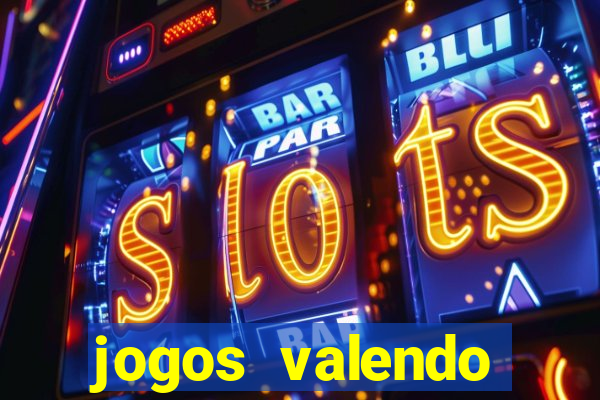 jogos valendo dinheiro online