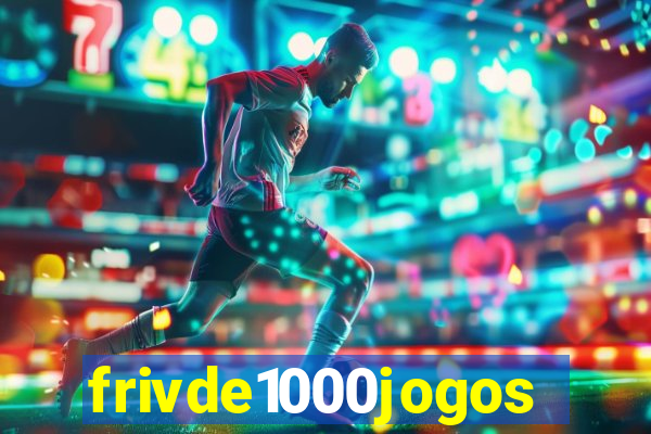 frivde1000jogos