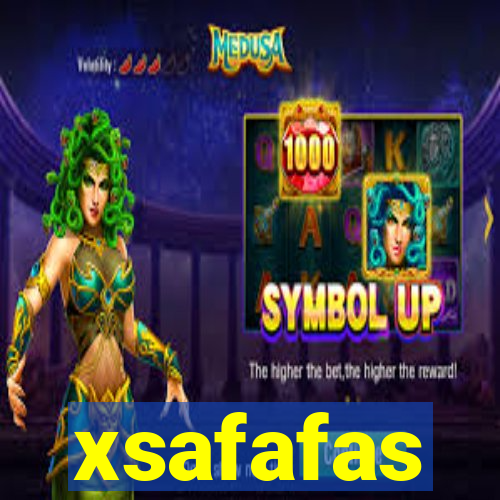 xsafafas