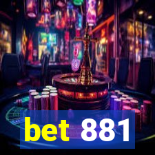 bet 881