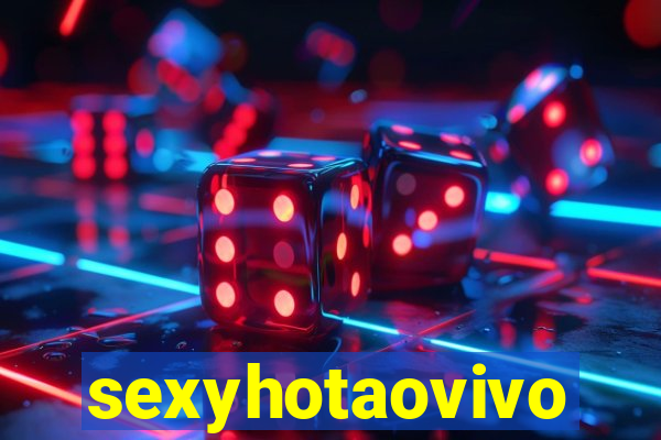 sexyhotaovivo