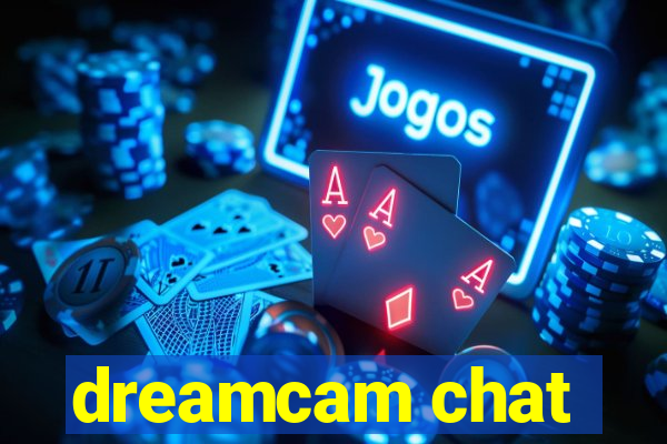 dreamcam chat