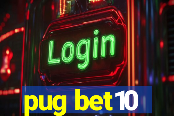 pug bet10