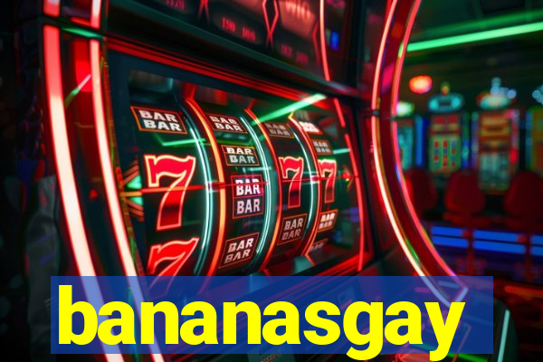 bananasgay