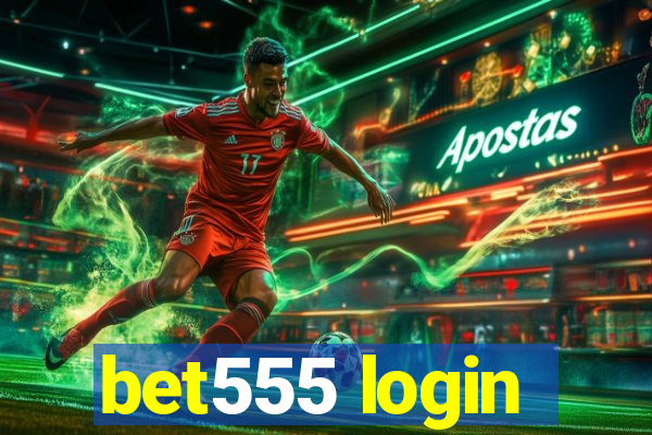 bet555 login