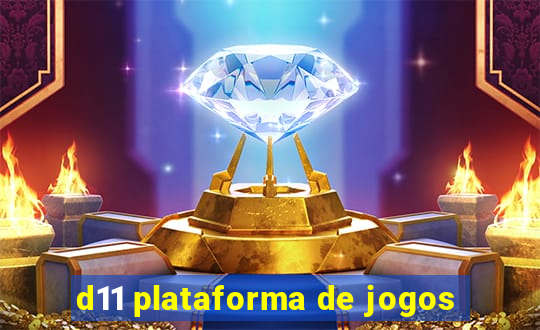 d11 plataforma de jogos