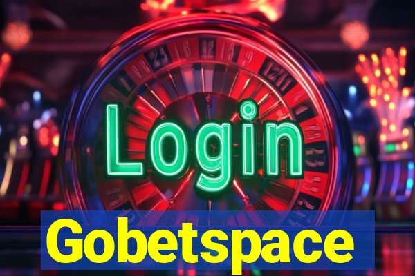 Gobetspace