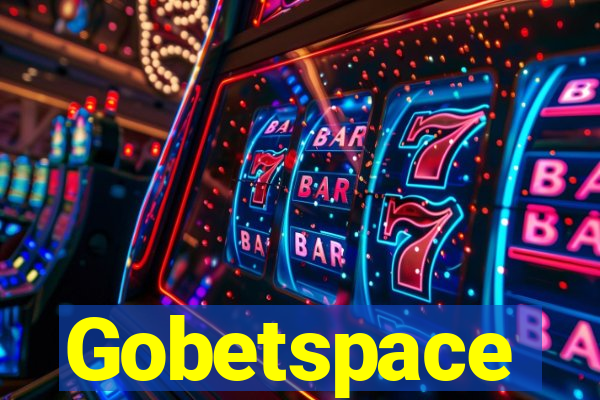 Gobetspace