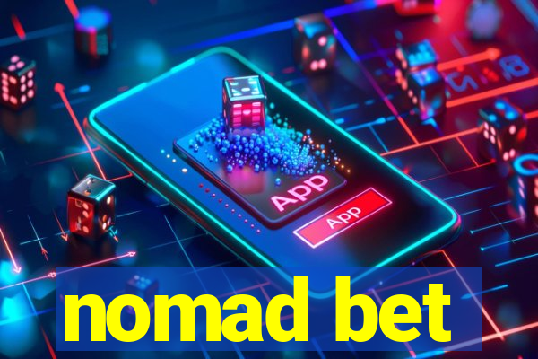 nomad bet