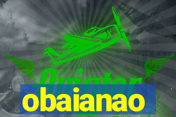 obaianao