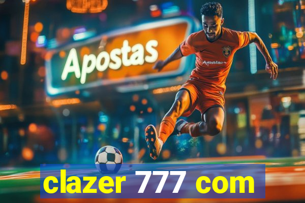 clazer 777 com