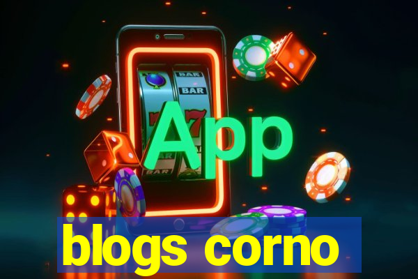 blogs corno