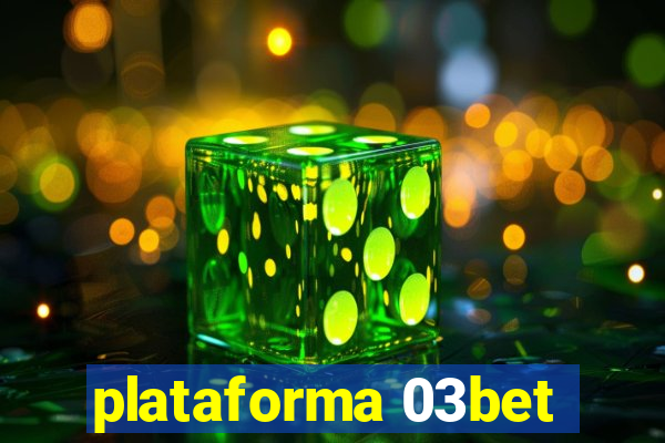 plataforma 03bet