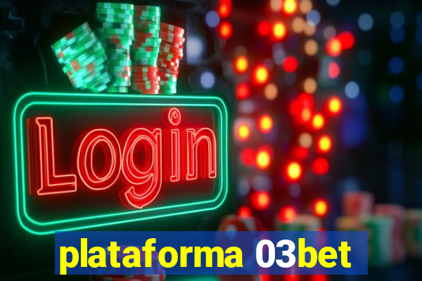 plataforma 03bet