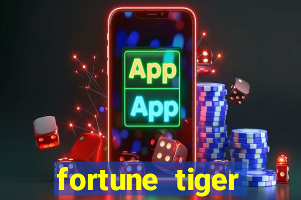 fortune tiger aposta de 1 real