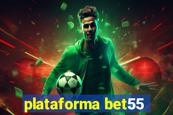 plataforma bet55