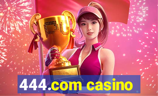 444.com casino