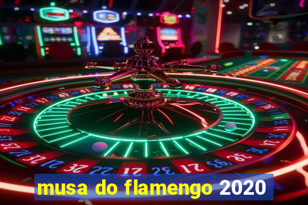 musa do flamengo 2020