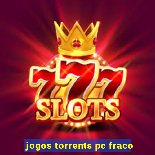 jogos torrents pc fraco