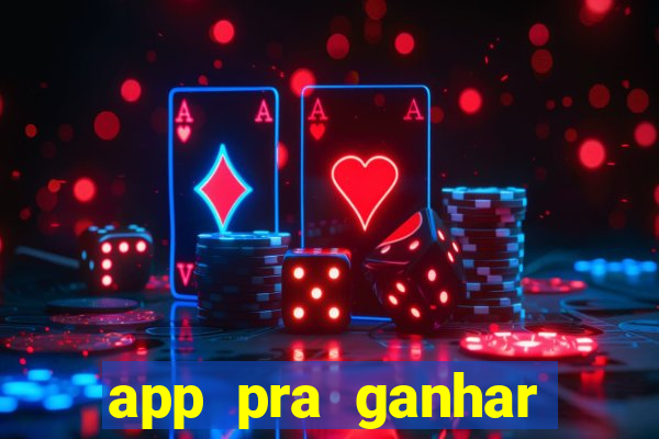 app pra ganhar dinheiro jogando