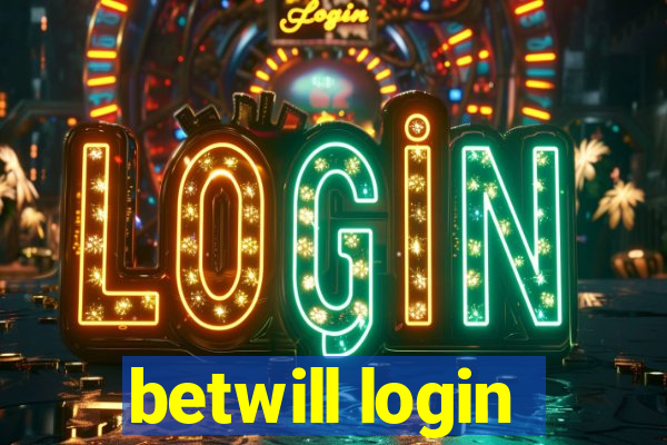 betwill login