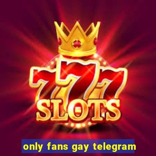 only fans gay telegram