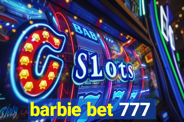 barbie bet 777