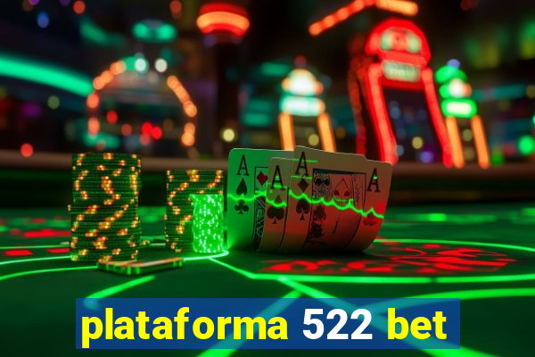 plataforma 522 bet