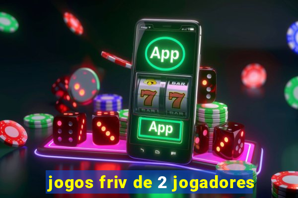 jogos friv de 2 jogadores