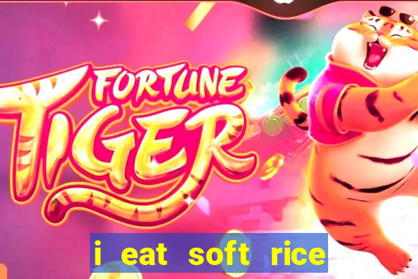 i eat soft rice in another world pt br