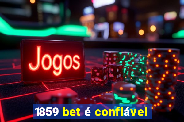 1859 bet é confiável