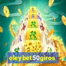 oleybet50giros