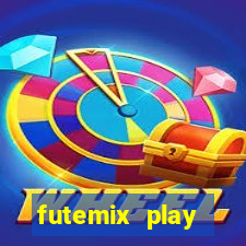 futemix play futebol ao vivo