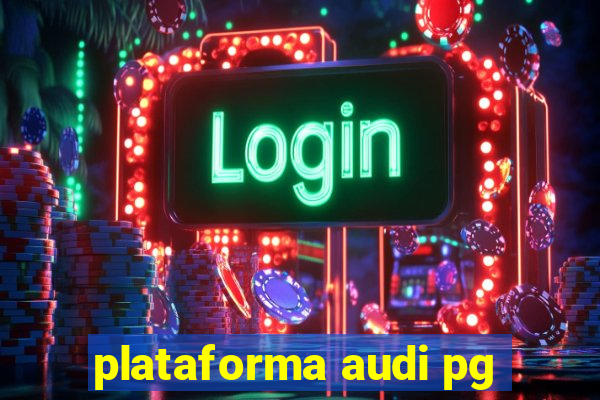 plataforma audi pg