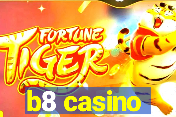 b8 casino