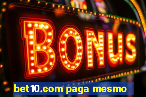 bet10.com paga mesmo