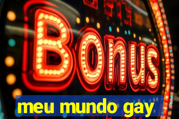 meu mundo gay