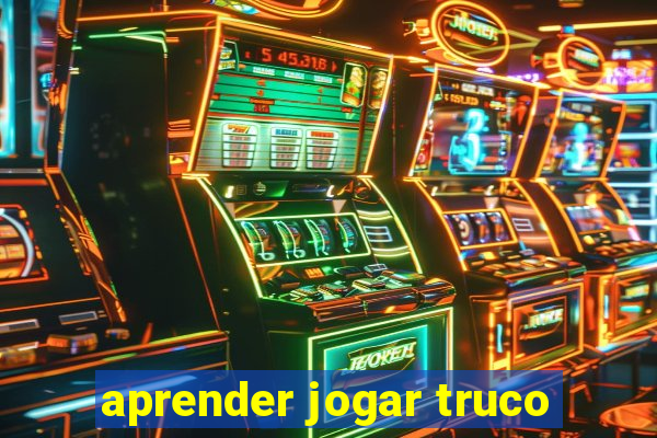 aprender jogar truco