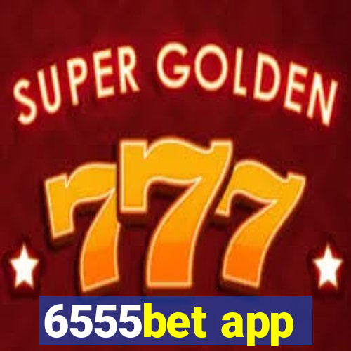 6555bet app