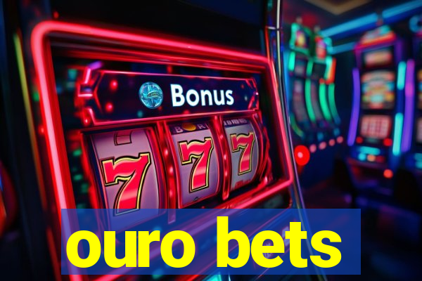 ouro bets