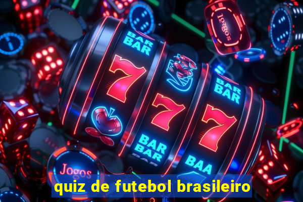 quiz de futebol brasileiro