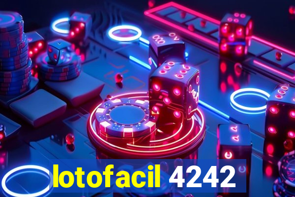 lotofacil 4242