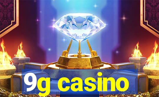 9g casino