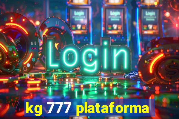 kg 777 plataforma