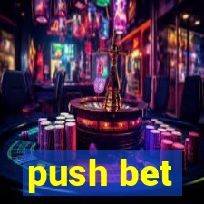 push bet