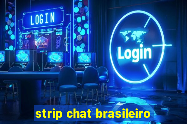 strip chat brasileiro