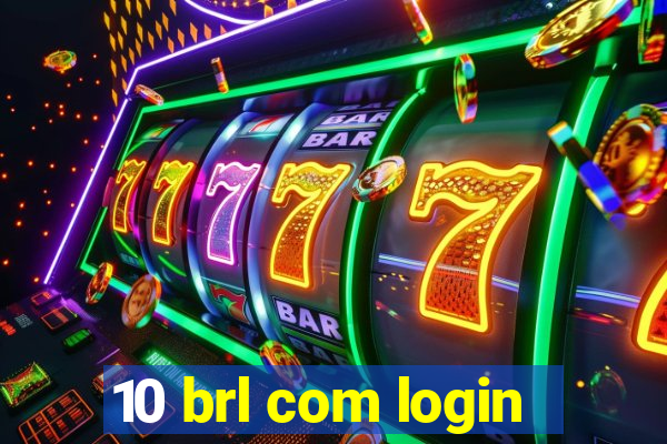 10 brl com login