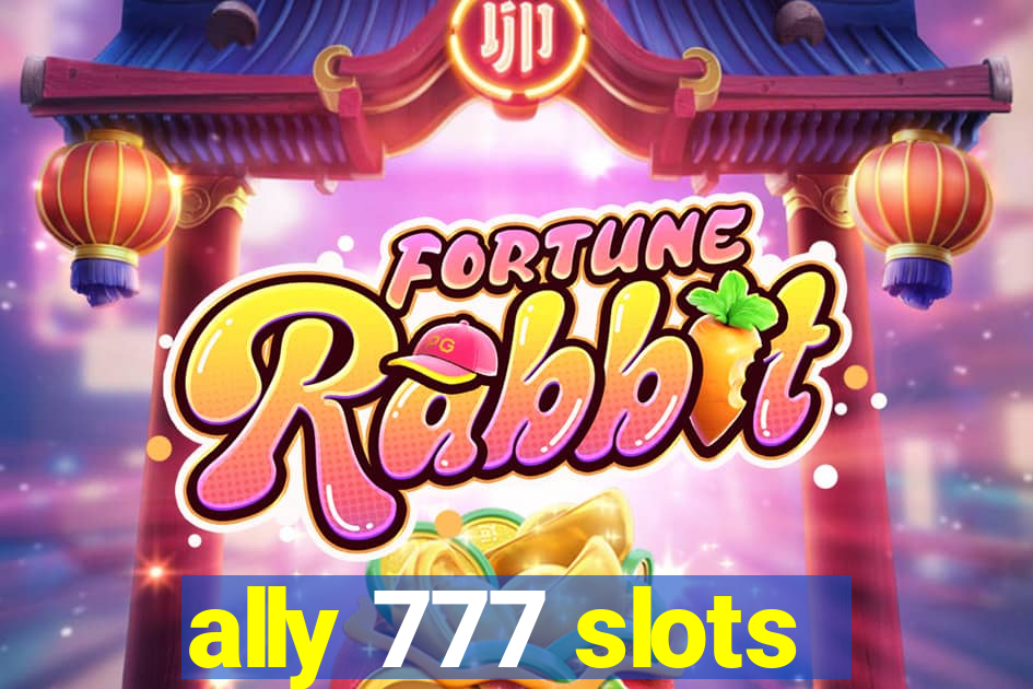 ally 777 slots